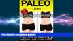 FAVORITE BOOK  Paleo Diet: Paleo For Beginners Weight Loss Guide Book: Paleo Cook Book and Paleo