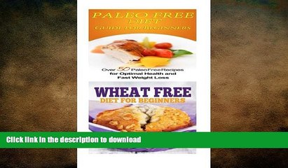 Download Video: FAVORITE BOOK  Paleo Free Diet: Wheat Free Diet: Paleo Cookbook - Gluten Free Recipes   Wheat