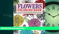 Choose Book Flowers Coloring Book: Beautiful Pictures from the Garden of Nature (Chartwell