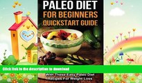READ  Paleo Diet for Beginners: How To Start The Paleo Diet With These Easy Paleo Diet Recipes