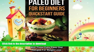 READ  Paleo Diet for Beginners: How To Start The Paleo Diet With These Easy Paleo Diet Recipes