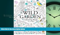 Choose Book Wild Garden: Colouring Book