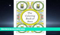 Enjoyed Read The Coloring Book of Bees (Bees Colouring Book)