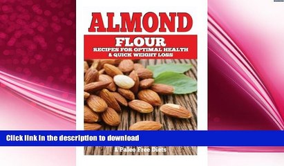 READ  Almond Flour Recipes for Optimal Health and Quick Weight Loss: Gluten Free Recipes for