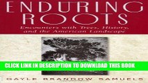 New Book Enduring Roots: Encounters with Trees, History, and the American Landscape (Studies in