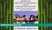 READ book  How to Protect Yourself on a Cruise Vacation: Safety Tips That Might Save Your Life