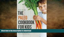 EBOOK ONLINE  Paleo Cookbook for Kids: 83 Family-Friendly Paleo Diet Recipes for Gluten-Free