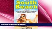 READ BOOK  The South Beach Diet: A Guide for Faster Weight Loss and Healthy Lifestyle with Easy