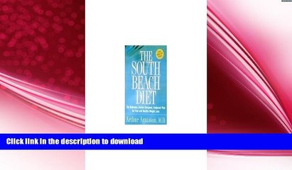 READ BOOK  The South Beach Diet: The Delicious, Doctor-Designed, Foolproof Plan for Fast and