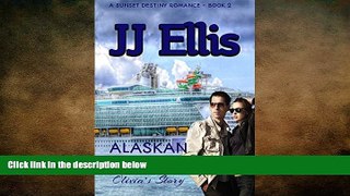 EBOOK ONLINE  Alaskan Ambush - Olivia s Story (Second Edition): A Sunset Destiny Roamnce (A