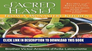 [Download] Sacred Feasts: From a Monastery Kitchen Hardcover Online