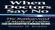 [PDF] When Doctors Say No: The Battleground of Medical Futility (Medical Ethics) Full Online