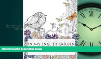 Popular Book In My English Garden: Beautiful Illustrations For Adults To Color (Beautiful Adult