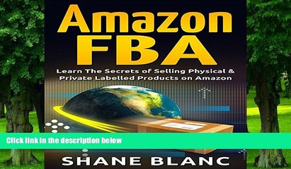 Big Deals  Amazon FBA: Learn the Secrets of Selling Physical   Private Labeled Products on Amazon