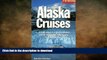 FAVORIT BOOK Fielding s Alaska Cruises and the Inside Passage: The Most In-Depth Guide to Alaska