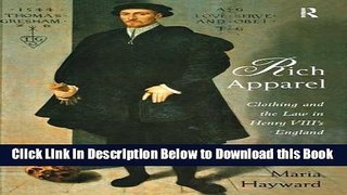 [Reads] Rich Apparel: Clothing and the Law in Henry VIII s England Online Ebook