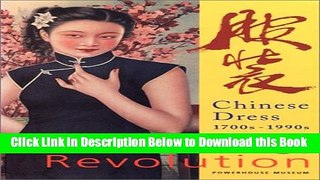 [Reads] Evolution   Revolution: Chinese Dress, 1700S-1900s Online Ebook