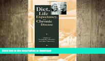 EBOOK ONLINE  Diet, Life Expectancy, and Chronic Disease: Studies of Seventh-Day Adventists and