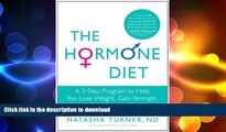 READ  The Hormone Diet: A 3-Step Program to Help You Lose Weight, Gain Strength, and Live Younger