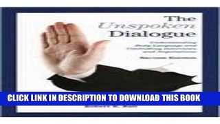 [Download] The Unspoken Dialogue: Understanding Body Language and Controlling Interviews and
