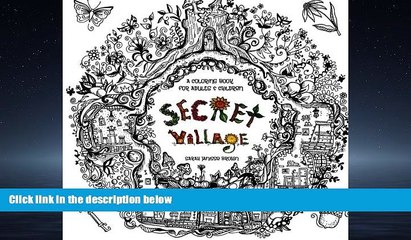 Online eBook Secret Village - A Coloring Book Adventure: Beyond the Garden Gate, Beneath the