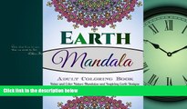 For you Earth Mandala: Adult Coloring Book: Relax and Color Nature Mandalas and Inspiring Earth