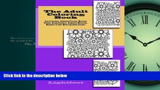 For you The Adult Coloring Book: Secret Gardens, Enchanted Forests, Mystical Visions, Dream