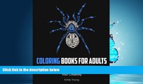 Choose Book Coloring Books for Adults: 50 Great Coloring Pages with Incredible Insects and