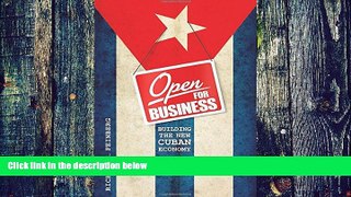 Big Deals  Open for Business: Building the New Cuban Economy  Best Seller Books Best Seller