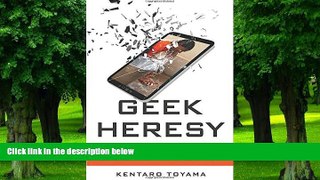 Big Deals  Geek Heresy: Rescuing Social Change from the Cult of Technology  Best Seller Books Best