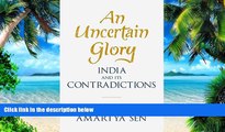 Big Deals  An Uncertain Glory: India and its Contradictions  Best Seller Books Most Wanted
