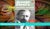 FAVORITE BOOK  Rational Fasting (Ehret s Health Literature) FULL ONLINE
