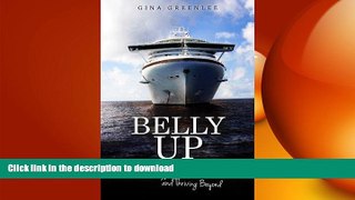 READ THE NEW BOOK Belly Up: Surviving and Thriving Beyond a Cruise Gone Bad READ EBOOK
