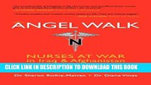 [PDF] Angel Walk: Nurses at War in Iraq and Afghanistan Popular Online