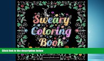 Choose Book Adult Coloring Books: A Coloring Book for Adults Featuring Swear Words, Cats, Dogs,