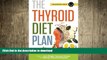 READ  Thyroid Diet Plan: How to Lose Weight, Increase Energy, and Manage Thyroid Symptoms FULL