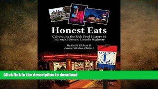 FAVORIT BOOK Honest Eats: Celebrating the Rich Food History of Indiana s Historic Lincoln Highway