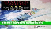 Read Stalin s Eagles: An Illustrated Study of the Soviet Aces of World War II and Korea (Schiffer