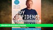 READ BOOK  Body Confidence: Venice Nutritionâ€™s 3-Step System That Unlocks Your Bodyâ€™s Full