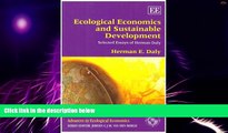 Big Deals  Ecological Economics and Sustainable Development, Selected Essays of Herman Daly