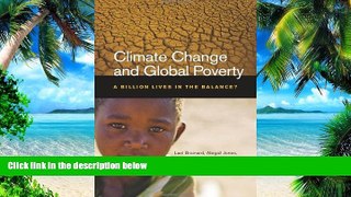 Big Deals  Climate Change and Global Poverty: A Billion Lives in the Balance?  Free Full Read Most