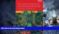 Big Deals  The Human Capacity for Transformational Change: Harnessing the collective mind  Best