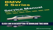 New Book BMW 5 Series (E28) Service Manual: 1982, 1983, 1984, 1985, 1986, 1987, 1988