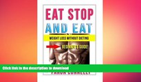 FAVORITE BOOK  Eat Stop and Eat: Lose Weight Without Dieting (Large Print) (Other Diets Health