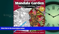 Popular Book Mandalas to Color: Mandala Garden Pattern Coloring Pages (Mandala Coloring Book)