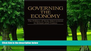 Big Deals  Governing the Economy: The Politics of State Intervention in Britain and France (Europe