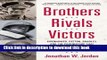Download Brothers, Rivals, Victors: Eisenhower, Patton, Bradley and the Partnership that Drove the