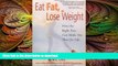 FAVORITE BOOK  Eat Fat, Lose Weight: The Right Fats Can Make You Thin for Life FULL ONLINE