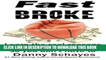 [PDF] Fast Broke: Learn the real reason athletes go broke, so you don t have to Popular Collection