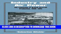 [PDF] Industry and Air Power: The Expansion of British Aircraft Production, 1935-1941 (Studies in